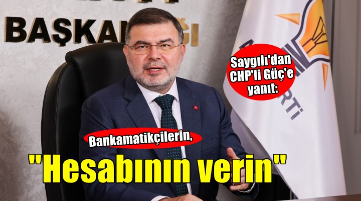 AK Partili Saygılı’dan CHP’li Güç’e Eyyüp Kadir İnan yanıtı!