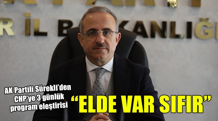 AK Partili Sürekli:  3 günlük program=Elde var sıfır 