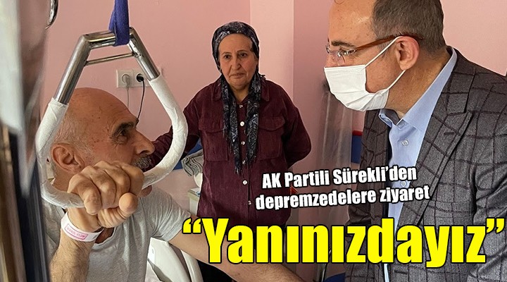 AK Partili Sürekli depremzede ziyaretlerini sürdürüyor