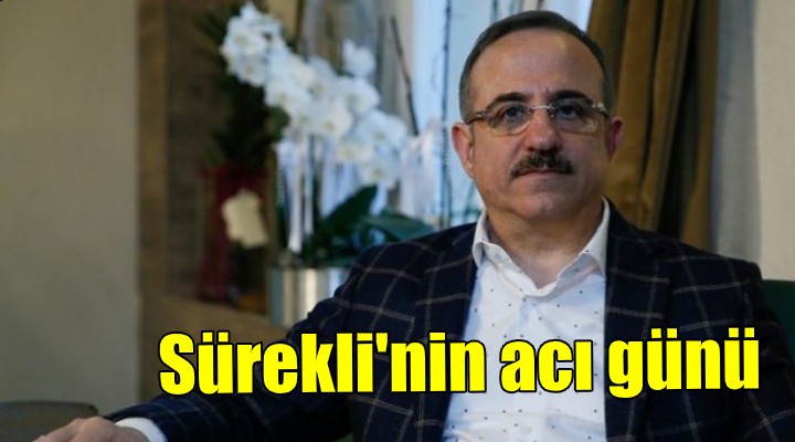 AK Partili Sürekli nin acı günü