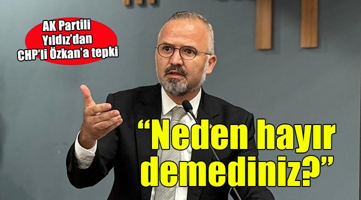 AK Partili Yıldız’dan CHP’li Özkan’a videolu cevap!