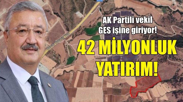 AK Partili vekil Necip Nasır dan 42 milyonluk yatırım!