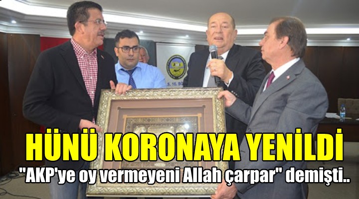 AKP ye oy vermeyeni Allah çarpar diyen Hünü, koronaya yenildi