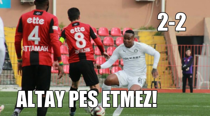 ALTAY PES ETMEZ