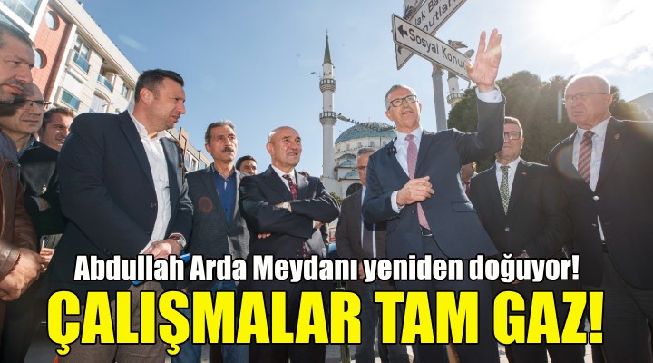 Abdullah Arda Meydanı yeniden doğuyor!