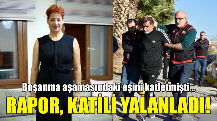 Adli Tıp raporu katil kocayı yalanladı!