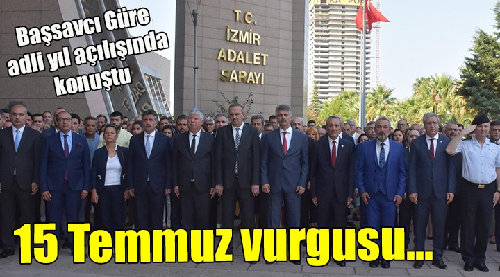 Başsavcı dan 15 Temmuz, Baro Başkanından demokrasi vurgusu