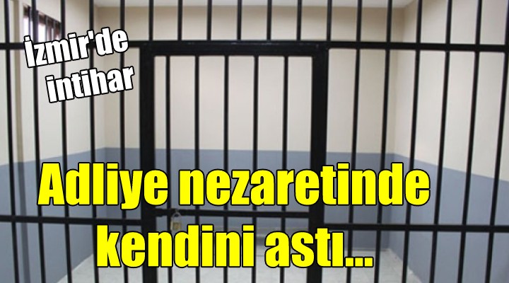 Adliye nezaretinde kendini astı