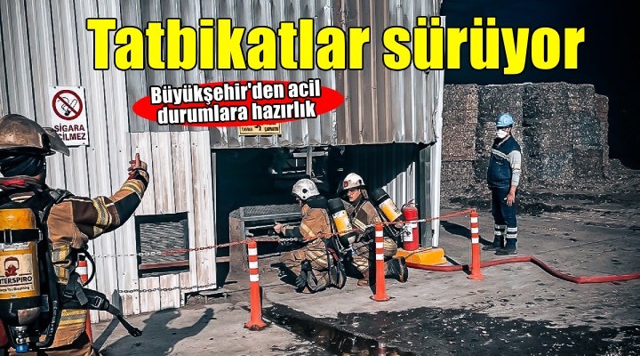 Afetlere ve yangınlara dirençli İzmir için tatbikatlar sürüyor