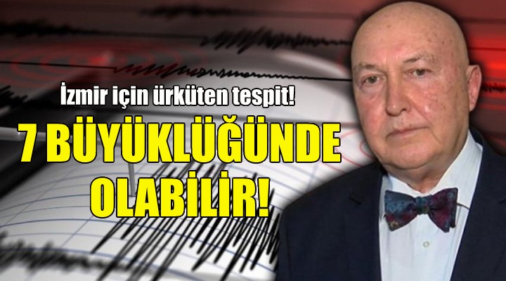 Ahmet Ercan: İzmir de 7 büyüklüğünde deprem olabilir!