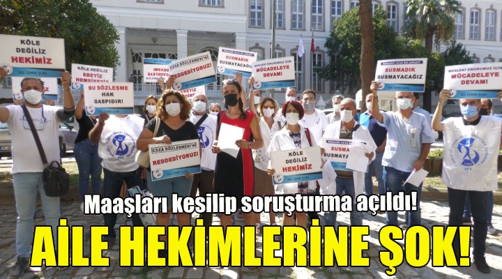 Aile hekimlerine maaş kesme ve soruşturma şoku!