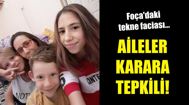 Aileler karara tepkili!