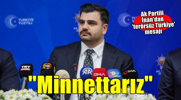 Ak Partili İnan: İç cepheyi daha da güçlendirme zamanı