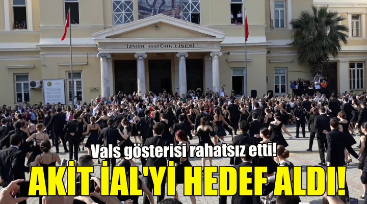 Akit, İzmir Atatürk Lisesi ni hedef aldı!