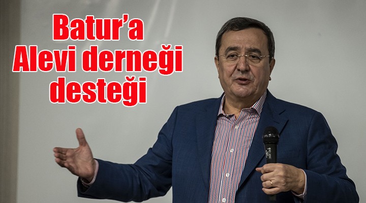 Alevi Derneklerinden Başkan Batur’a destek