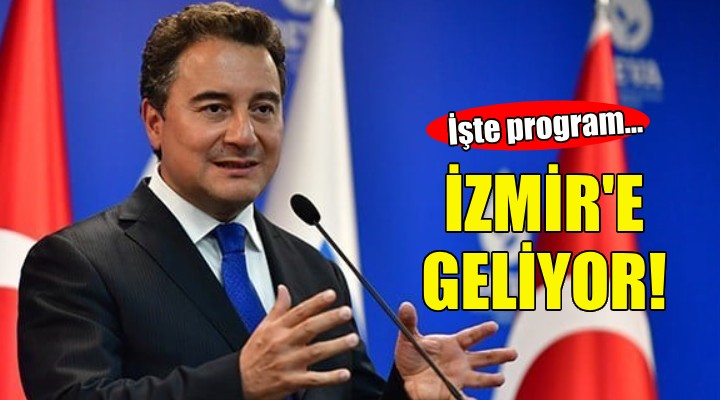 Ali Babacan İzmir’e geliyor!