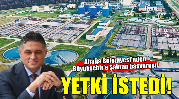 Aliağa Belediyesi, Şakran için Büyükşehir den yetki istedi