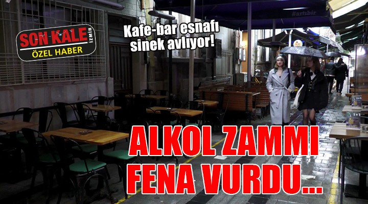 Alkol zammı kafe-bar esnafını fena vurdu!