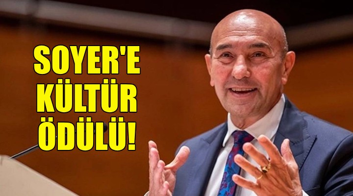 Alman-Türk Dostluk Federasyonu’ndan Soyer’e Kültür Ödülü!