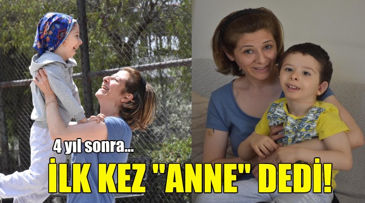 Alperen 4 yıl sonra ilk kez  anne  dedi!