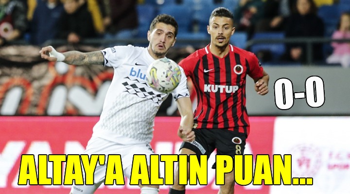 Altay, Başkent te puanı kaptı...