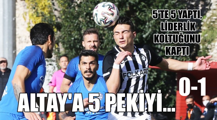 Altay a 5 pekiyi...