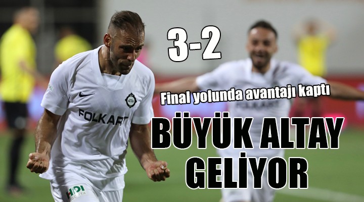 Altay avantajı kaptı