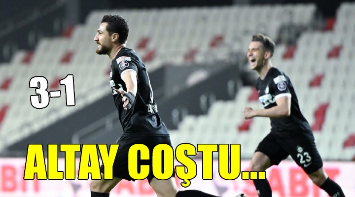 Altay coştu bir kere..