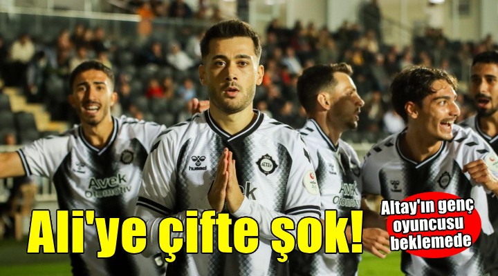 Altay da Ali çifte şok yaşadı