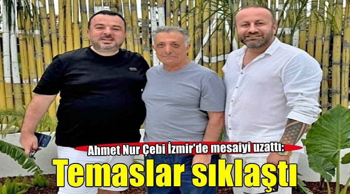 Altay'da Çebi, İzmir'e kamp kurdu