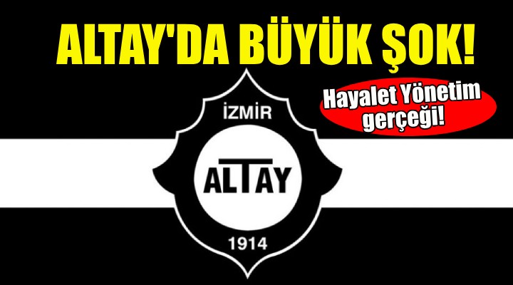 Altay da  Hayalet Yönetim  şoku!