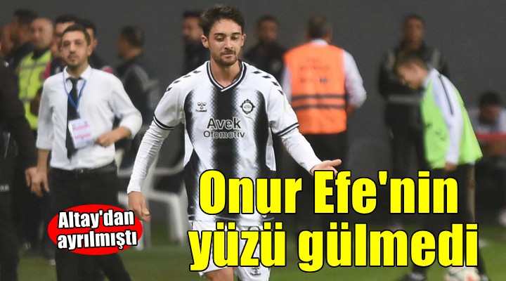 Altay'da Onur Efe'nin yüzü gülmedi