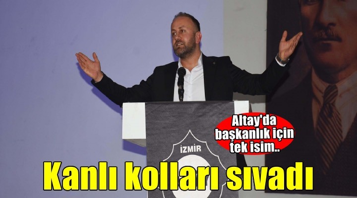 Altay'da Sinan Kanlı kolları sıvadı