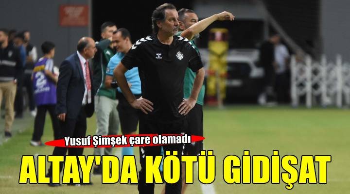 Altay da Yusuf Şimşek çare olamadı