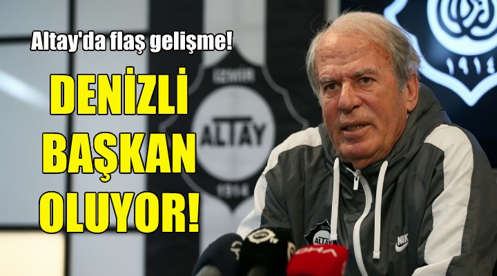 Altay da flaş Mustafa Denizli gelişmesi!