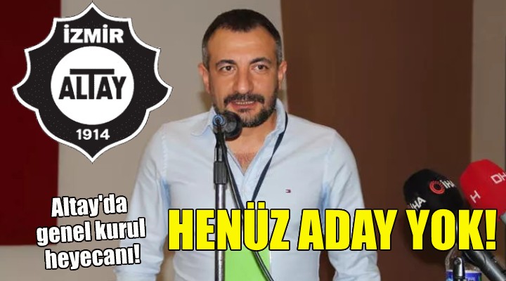 Altay da genel kurul heyecanı!