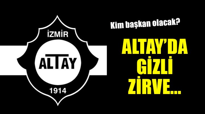 Altay da gizli başkanlık zirvesi