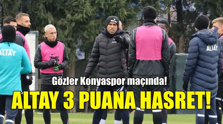 Altay da gözler Konyaspor maçında!