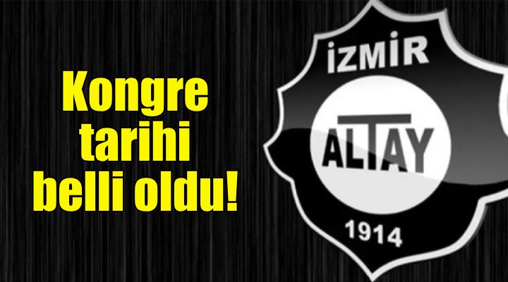 Altay da kongre tarihi belli oldu!