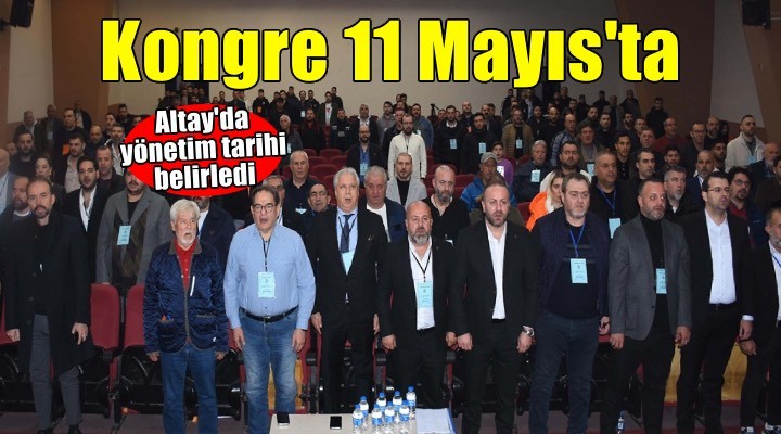 Altay'da kongre tarihi netleşti