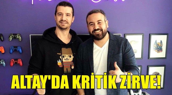 Altay da kritik zirve!