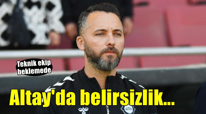 Altay'da teknik ekip belirsiz