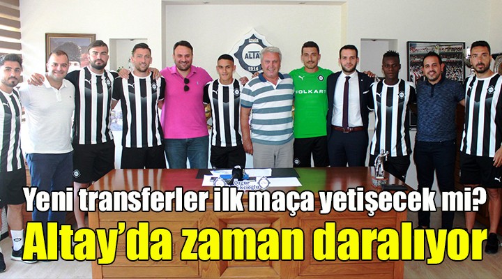 Altay da zaman daralıyor