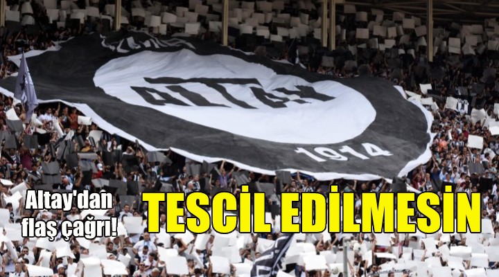 Altay dan  Süper Lig tescil edilmesin  çağrısı!