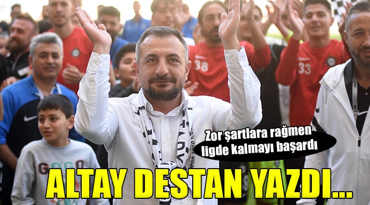 Altay destan yazdı...