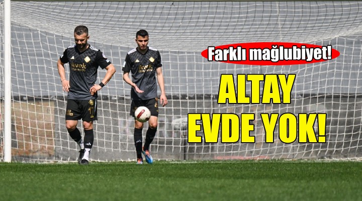 Altay evinde farklı mağlup!