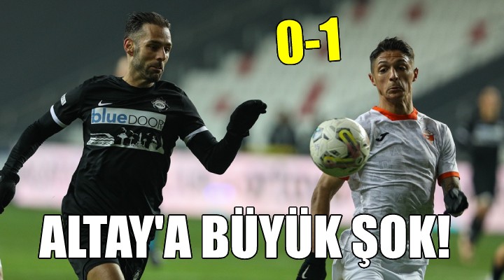 Altay evinde tek golle yıkıldı