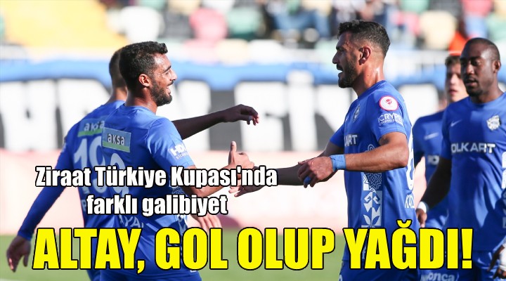 Altay, gol olup yağdı!