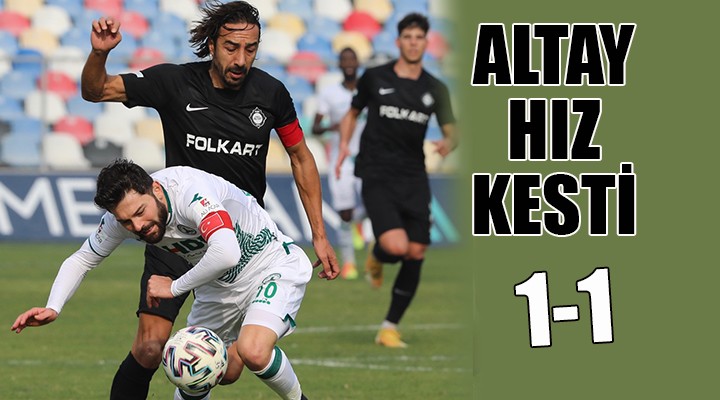 Altay hız kesti