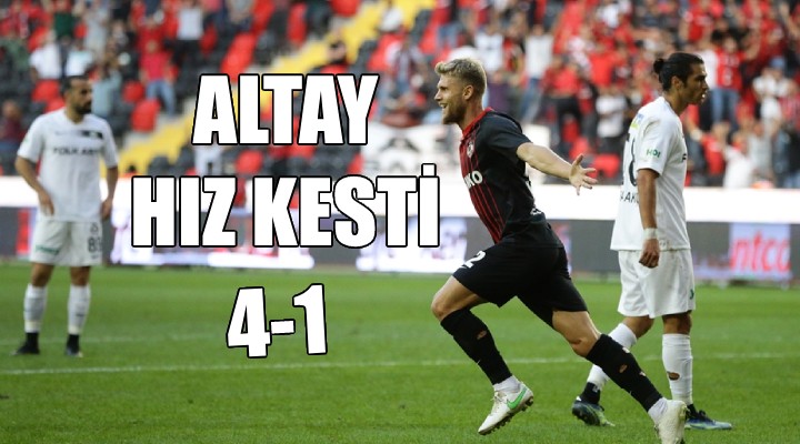 Altay seriyi bozdu...